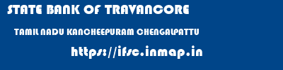 STATE BANK OF TRAVANCORE  TAMIL NADU KANCHEEPURAM CHENGALPATTU   ifsc code